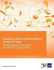 Human capital development in south asia. Achievements, Prospects, and Policy Challenges cover image cdn