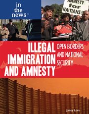 Illegal immigration and amnesty : open borders and national security cover image cdn