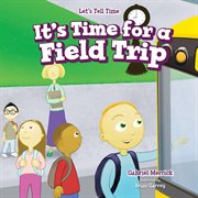 It's time for a field trip cover image cdn