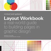 Layout workbook : a real-world guide to building pages in graphic design cover image cdn
