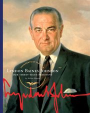 Lyndon Baines Johnson : our thirty-sixth president cover image cdn