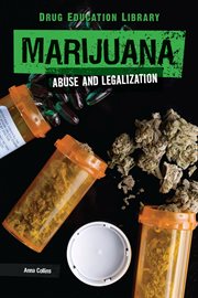 Marijuana : abuse and legalization cover image cdn