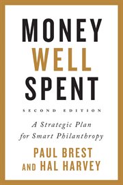Money well spent : a strategic plan for smart philanthropy cover image cdn