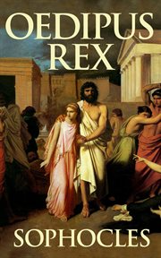 Sophocles, the Oedipus cycle : Oedipus rex, Oedipus at Colonus, Antigone cover image cdn