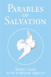Parables of salvation : short talks with everyday objects cover image cdn