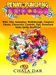 Penny punching princess. Wiki, Vita, Gameplay, Walkthrough, Chapters, Cheats, Characters, Controls, Tips, Download, Game Guid cover image cdn