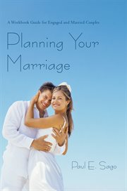 Planning your marriage. A Workbook Guide for Engaged and Married Couples cover image cdn