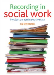 Recording in social work : not just an administrative task cover image cdn