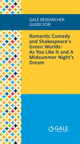 Romantic comedy and shakespeare's green worlds. As You Like It and A Midsummer Night's Dream cover image cdn