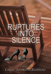 Ruptures into silence. A Novel cover image cdn