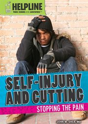 Self-injury and cutting : stopping the pain cover image cdn