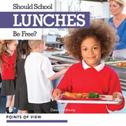 Should school lunches be free? cover image cdn