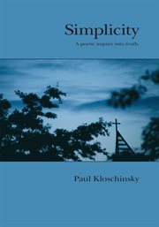 Simplicity. A Poetic Inquiry into Truth cover image cdn