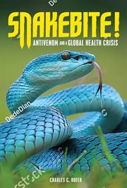 Snakebite! : antivenom and a global health crisis cover image cdn