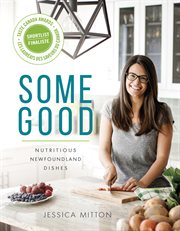 Some good : delicious Newfoundland dishes cover image cdn