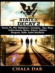 State of decay 2. Steam, PC, PS4, Multiplayer, Gameplay, Tips, Maps, Achievements, Bases, Armory, Addons, Weapons, Ski cover image cdn