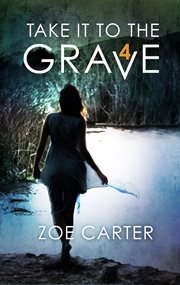 Take it to the grave. Part 4 of 6 cover image cdn