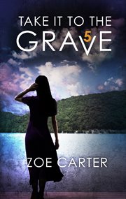 Take it to the grave. Part 5 of 6 cover image cdn