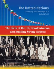 The birth of the UN, decolonization, and building strong nations cover image cdn