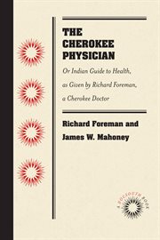 The Cherokee physician, or, Indian guide to health cover image cdn