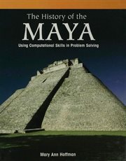 The history of the Maya : using computational skills in problem solving cover image cdn