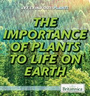 The importance of plants to life on earth cover image cdn