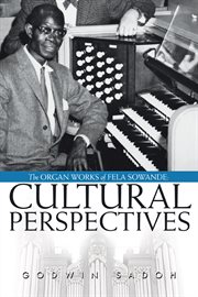The organ works of Fela Sowande : cultural perspectives cover image cdn