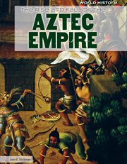 The rise and fall of the Aztec empire cover image cdn