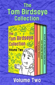 The tom birdseye collection volume two. Tucker, Tarantula Shoes, Just Call Me Stupid, and Attack of the Mutant Underwear cover image cdn