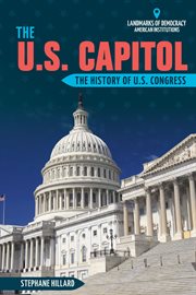 The U.S. Capitol : the history of U.S. Congress cover image cdn