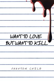 Want to love but want to kill cover image cdn