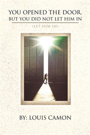You opened the door, but you did not let him in. (Let Him In) cover image cdn