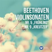 Beethoven: violinsonaten nr. 5, "frپhling" & nr. 9, "kreutzer" cover image cdn