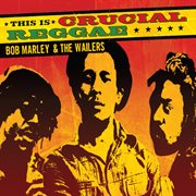 Crucial reggae: bob marley & the wailers cover image cdn