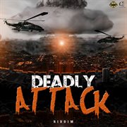 Deadly attack riddim cover image cdn