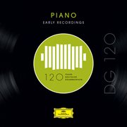 Dg 120 ئ piano: early recordings cover image cdn