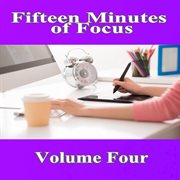 Fifteen minutes of focus, vol. 4 cover image cdn