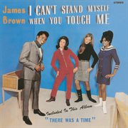 I got you (I feel good) ; : I can't stand myself (when you touch me) cover image cdn