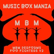 Music box mania. Vol. 2, Music box tribute to Foo Fighters cover image cdn