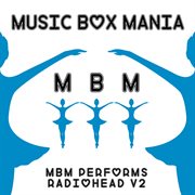 Music box mania. V2, Music box tribute to Radiohead cover image cdn