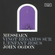 Messiaen: vingt regards sur l'enfant-jšus cover image cdn