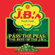 Pass the peas: the best of the j.b.'s (reissue). Reissue cover image cdn