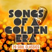 Songs of a golden era: 20 soul classics cover image cdn