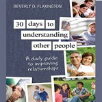 30 days to understanding other people : a daily guide to improving relationships cover image cdn