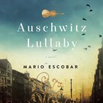 Auschwitz lullaby : a novel cover image cdn