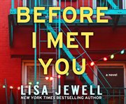 Before I met you : a novel cover image cdn