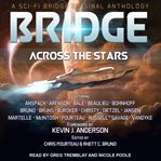 Bridge across the stars : a sci-fi bridge original anthology cover image cdn