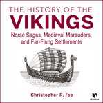 From the baltic to byzantium. The History of the Vikings cover image cdn