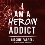 I am a heroin addict cover image cdn