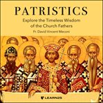 Introduction to patristics. Learning from the Church Fathers cover image cdn